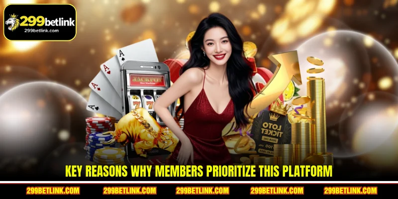 Key reasons why members prioritize this platform