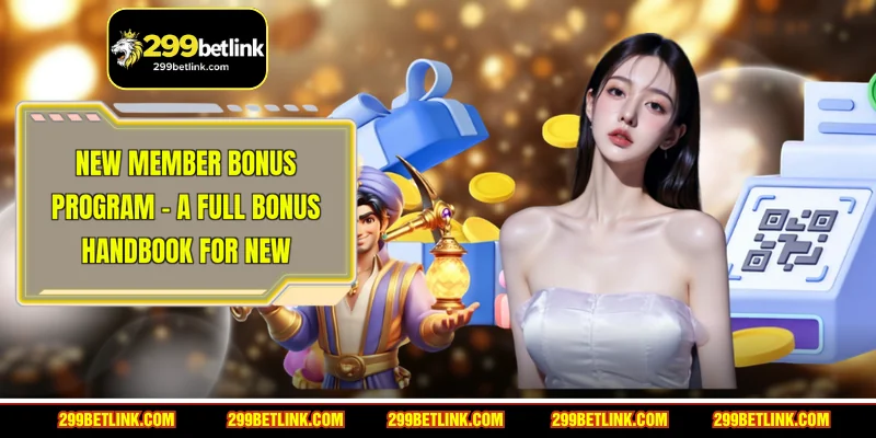 New Member Bonus Program - A Full Bonus Handbook For New