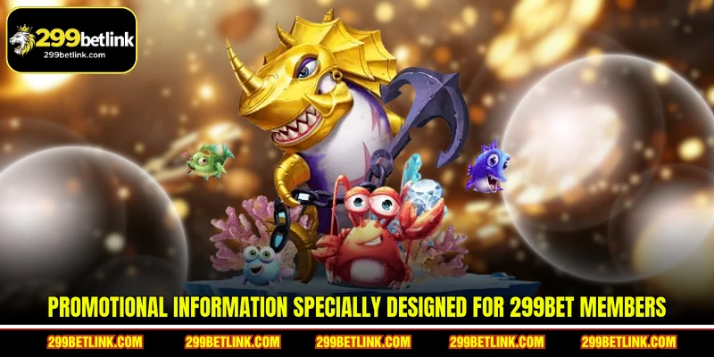 Promotional information specially designed for 299BET members