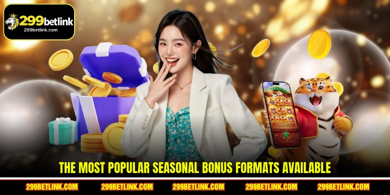 The Most Popular Seasonal Bonus Formats Available
