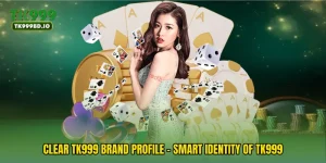 Clear TK999 Brand Profile - Smart Identity Of TK999
