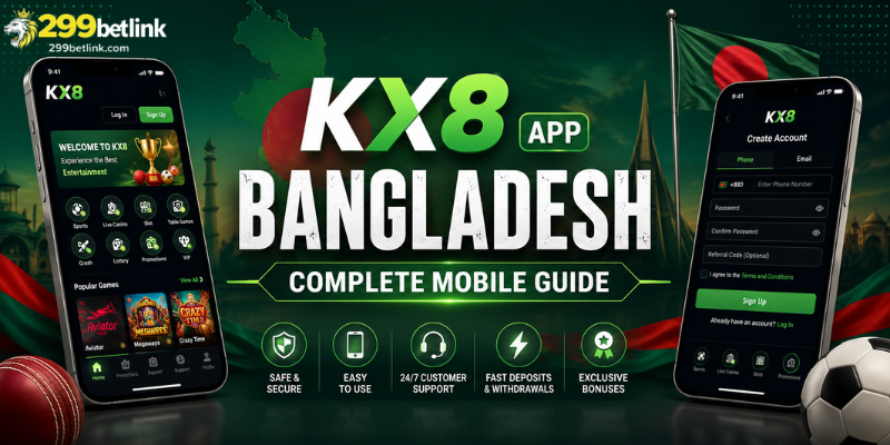 KX8 App Bangladesh: Complete Mobile Guide